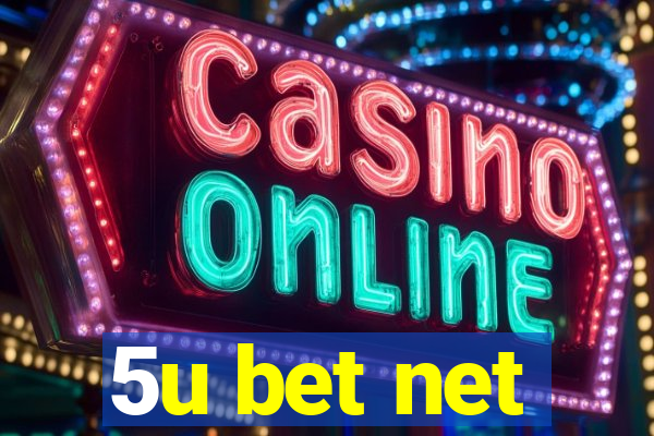 5u bet net